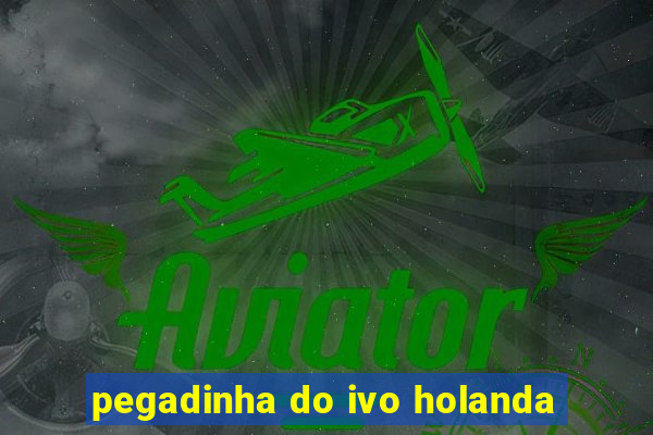 pegadinha do ivo holanda